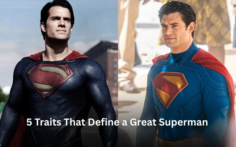 5 Traits That Define a Great Superman