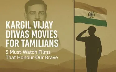 Kargil Vijay Diwas movies for Tamilians