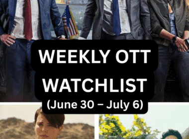 latest ott releases (June 30 – July 6)