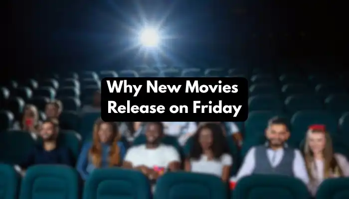 Why New Movies Release on Friday